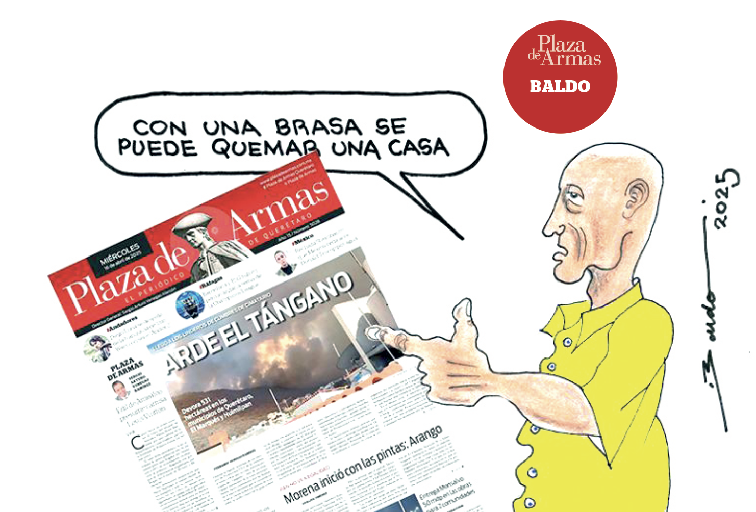 Con una brasa se puede quemar una casa