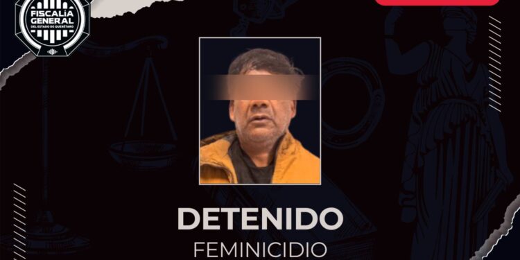 Fiscalía de Querétaro cumplimenta orden de aprehensión por el delito de feminicidio en San Juan del Río