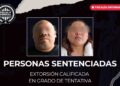 Dictan sentencia a dos responsables por tentativa de extorsión en San Juan del Río