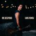 Es “Me Despido” lo nuevo de Luis Fonsi